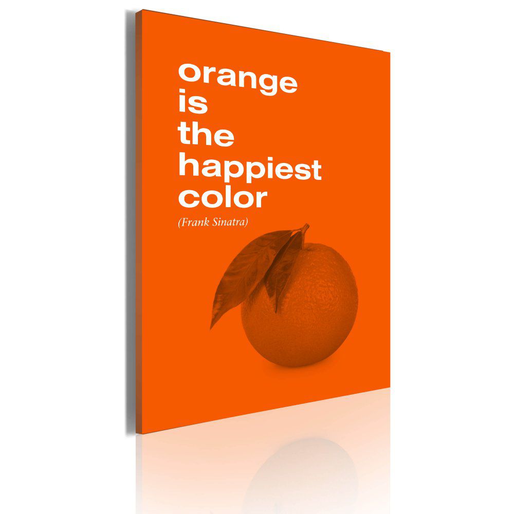 Obraz na plátně Bimago - Orange is the happiest color (Frank Sinatra) 50x70 - GLIX DECO s.r.o.
