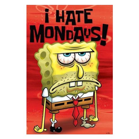 Plakát - Spongebob I Hate Mondays - Favi.cz