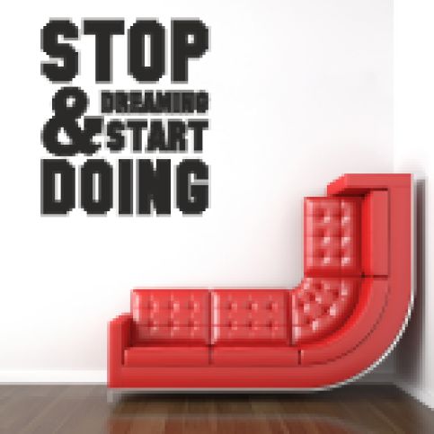 Samolepka na zeď - Nápis Stop Dreaming (50x60 cm) - PopyDesign - Popydesign