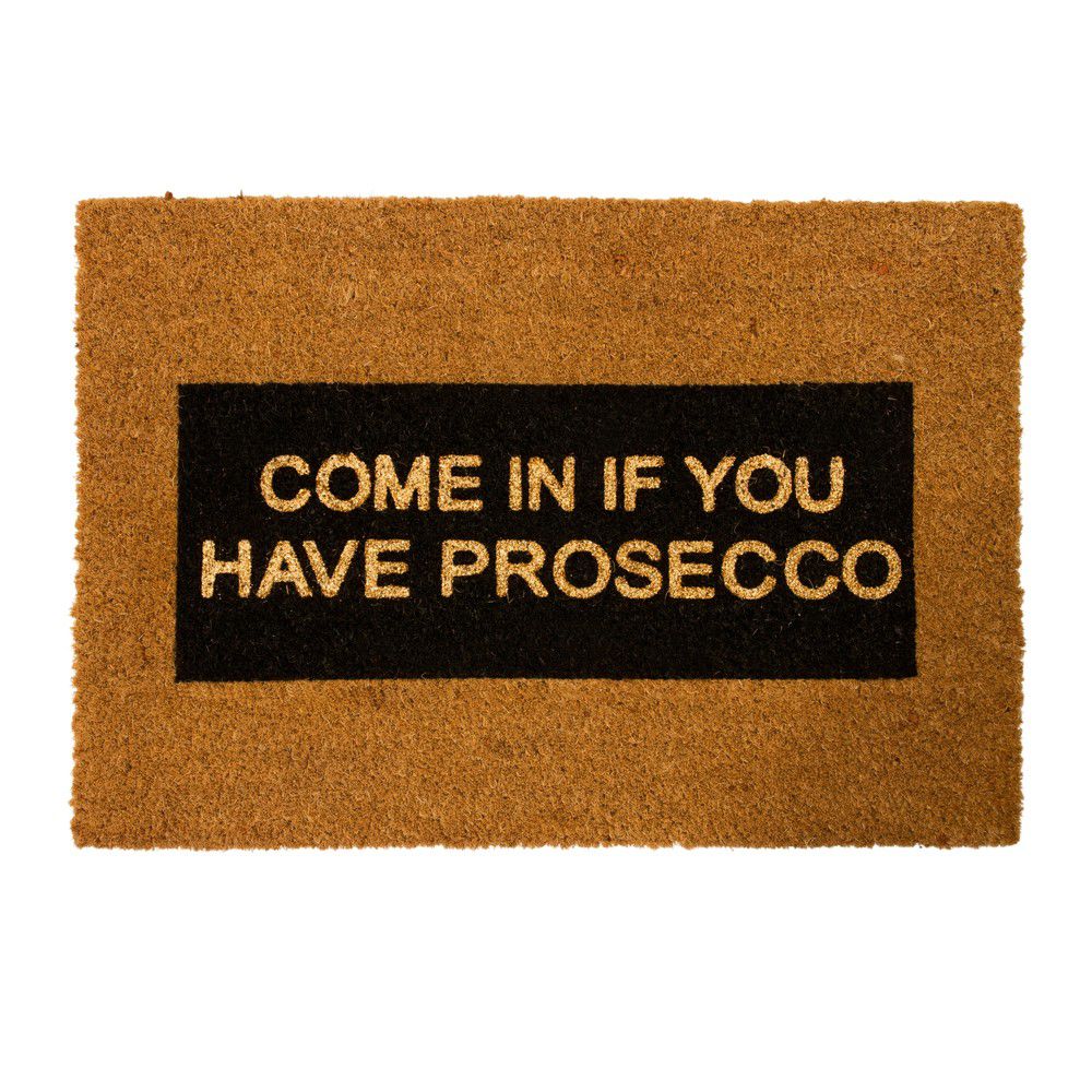 Rohožka z přírodního kokosového vlákna Artsy Doormats Come In If you Have Prosecco Glitter, 40 x 60 cm - Bonami.cz
