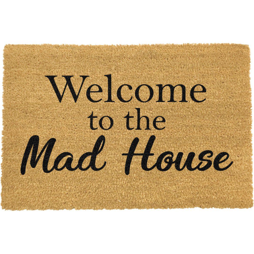 Rohožka z přírodního kokosového vlákna Artsy Doormats Welcome To The Mad House, 40 x 60 cm - Bonami.cz