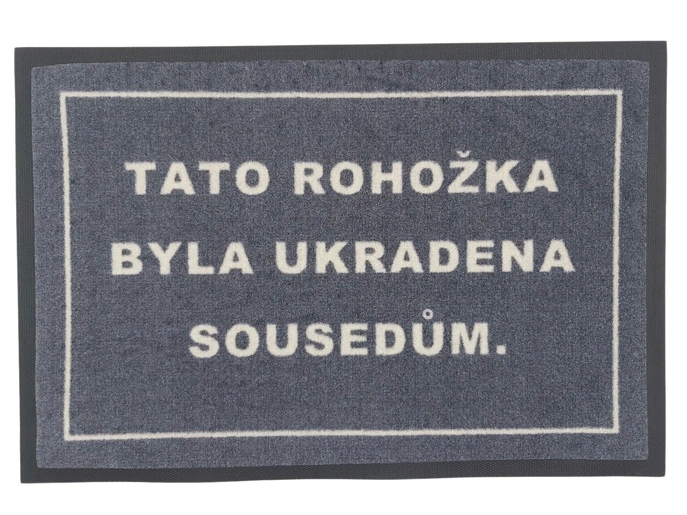 GDmats koberce Tato rohožka byla ukradena sousedům 40x60 cm - 40x60 cm - Mujkoberec.cz