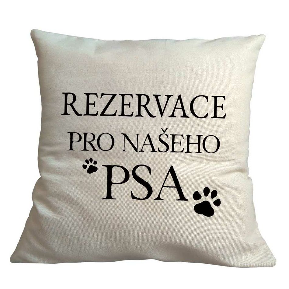 Bohemia Gifts Povlak na polštář - Rezervace pro psa, 40 x 40 cm - 4home.cz